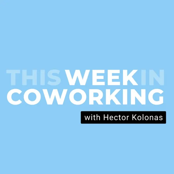 This Week In Coworking (Podcast)