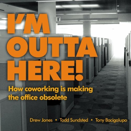 I'm Outta Here: How Co-Working Is Making the Office Obsolete